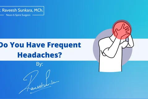 Do You Have Frequent Headaches? Do You Have Frequent Headaches?