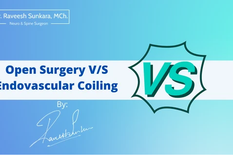 Open Surgery V/S Endovascular Coiling in Brain Aneurysms Open Surgery V/S Endovascular Coiling in Brain Aneurysms