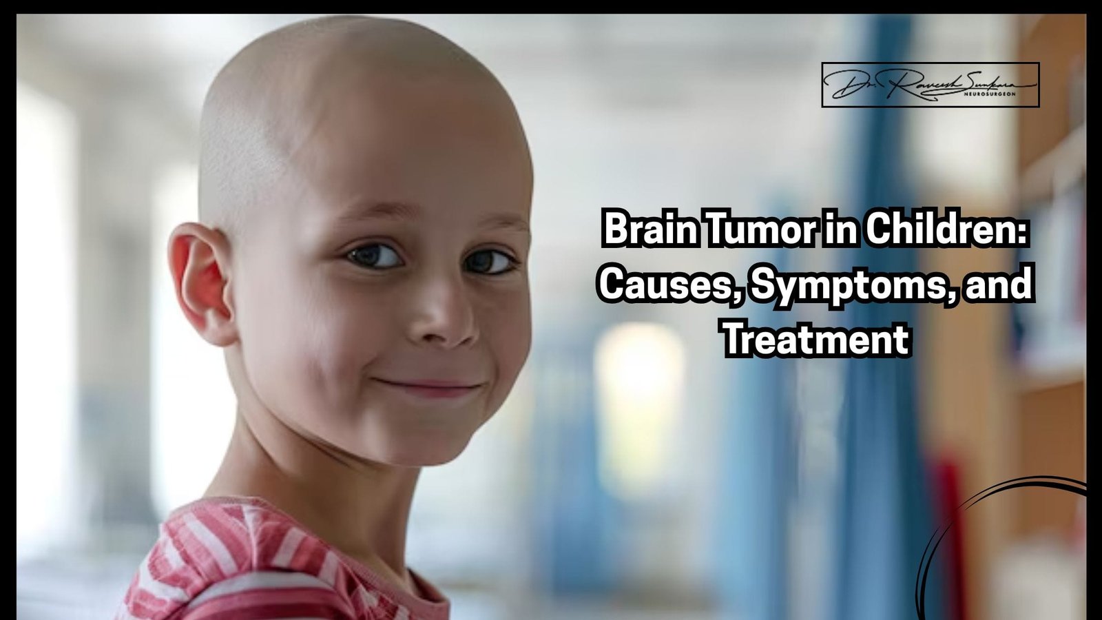 Brain Tumor in Children Brain Tumor in Children