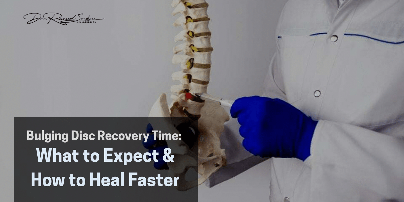 Bulging disc recovery time and treatment guide by best spine surgeon in Hyderabad – Dr. Raveesh Sunkara at Arete Hospitals