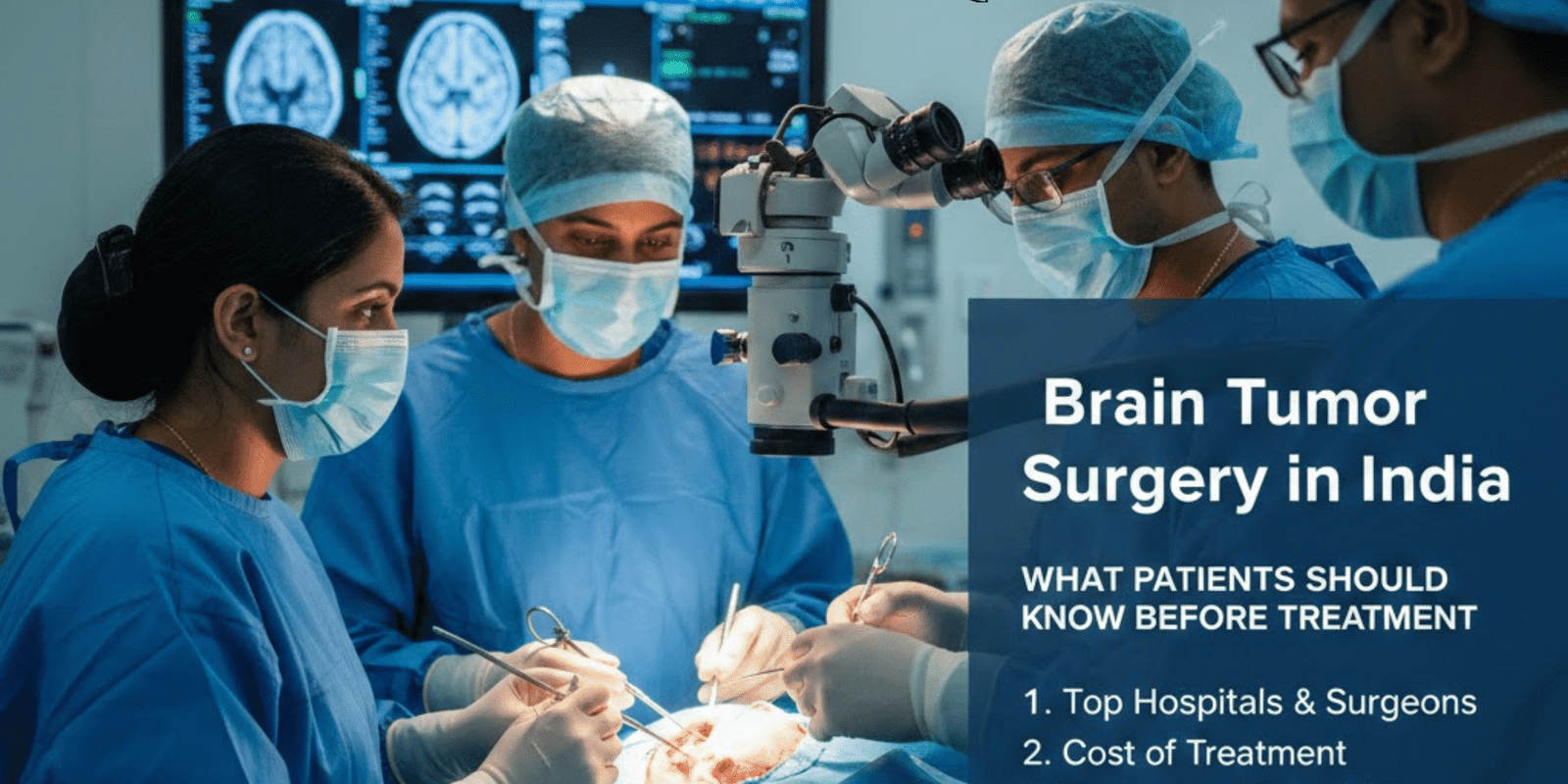 Brain Tumor Surgery in India: What Patients Should Know Before Treatment Brain Tumor Surgery in India