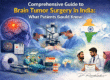 Comprehensive Guide to Brain Tumor Surgery in India